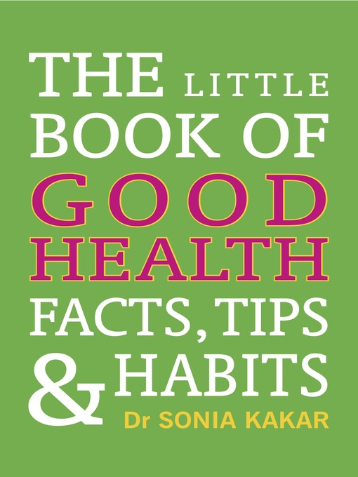 Title details for The Little Book of Good Health by Dr. Sonia Kakar - Available